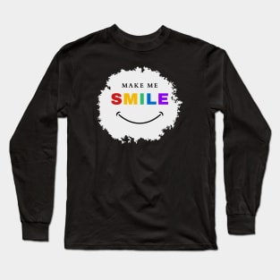 Make Me Smile Long Sleeve T-Shirt